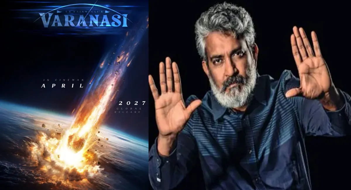 एसएस राजामौली ने कंफर्म की ‘वाराणसी’ की रिलीज डेट, अप्रैल 2027 में सिनेमाघरों में आएगी फिल्म