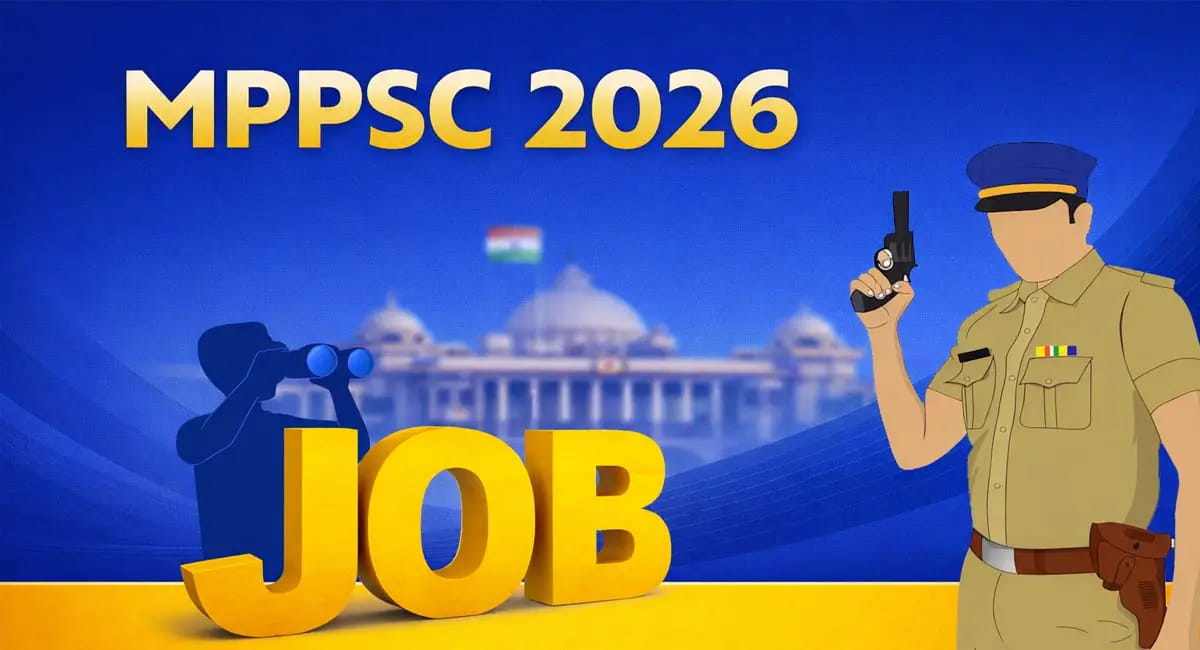 155 पदों पर बड़ी भर्ती, डिप्टी कलेक्टर से DSP तक के पद शामिल