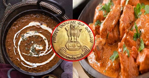 कोर्ट पहुंची बटर चिकन और दाल मखनी पर लड़ाई, रेसिपी के आविष्कार पर दिल्ली के 2 रेस्टोरेंट आमने-सामने