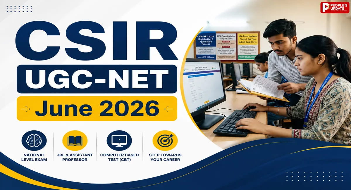 CSIR UGC-NET June 2026 के लिए आवेदन शुरू, जानिए परीक्षा तारीख