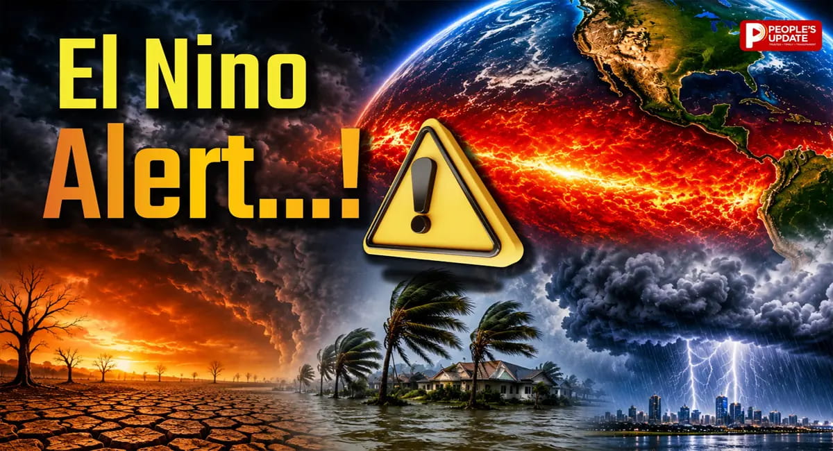 2026 में होगा Super El Nino अलर्ट, 9 मई के बाद बदलेगा मौसम, बढ़ेगी भीषण गर्मी आएंगा तूफान